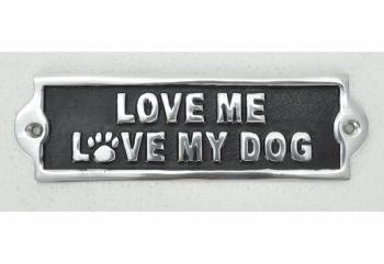 "Love Me Love My Dog" Wall Plaque - Aluminium - L1 x W20 x H6 cm