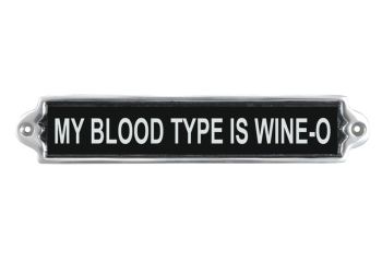 "My Blood Type Is Wine" Wall Plaque - Aluminium - L1 x W25 x H6 cm