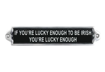 "If You're Lucky Enough" Wall Plaque - Aluminium - L1 x W30 x H6 cm
